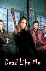 Мертвые, как я / Dead Like Me (2003)