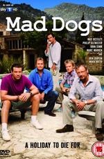 Бешеные псы / Mad Dogs (2010)